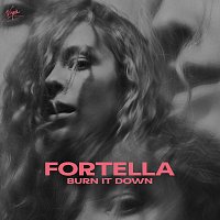 FORTELLA – Burn It Down
