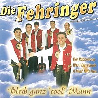 Die Fehringer – Bleib ganz "cool" Mann