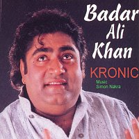 Badar Ali Khan – Kronic