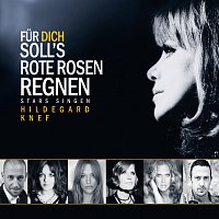 Stars singen Hildegard  Knef – Fur dich soll's rote Rosen regnen