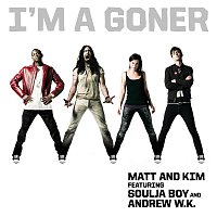 Matt and Kim, Soulja Boy, Andrew W.K. – I'm A Goner