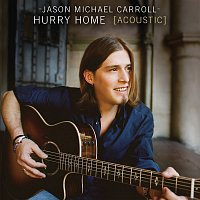 Jason Michael Carroll – Hurry Home