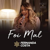 Fernanda Costa – Foi Mal