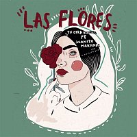 Tu otra bonita – Las flores (feat. Juanito Makandé)