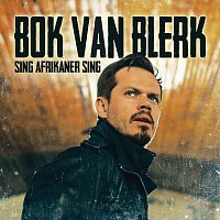 Bok Van Blerk – Sing Afrikaner Sing