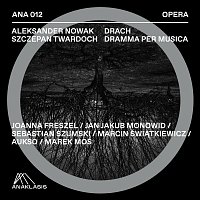 Joanna Freszel, Jan Jakub Monowid, Sebastian Szumski, Marcin Świątkiewicz – Drach. Dramma per musica