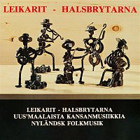 Leikarit & Halsbrytarna – Uus'maalaista kansanmusiikkia