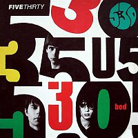Five Thirty – Bed (Expanded)