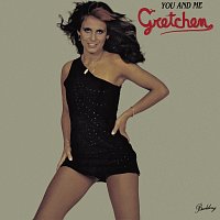 Gretchen – You And Me