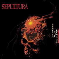 Sepultura – Beneath the Remains