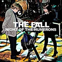 The Fall – Night of The Humerons