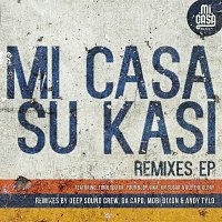 Mi Casa – Su Kasi [Remixes - EP]