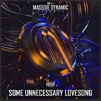 MBW – Some Unnecessary Lovesong