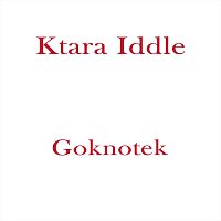 Ktara Iddle – Goknotek