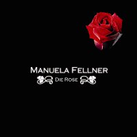 Manuela Fellner – Die Rose (The Rose) Digital Single