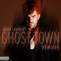 Adam Lambert – Ghost Town (Remixes)
