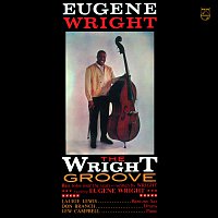 Eugene Wright – The Wright Groove