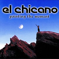 El Chicano – Painting The Moment