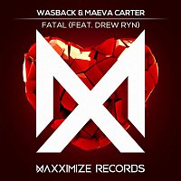 Wasback, Maeva Carter, Drew Ryn – Fatal (feat. Drew Ryn)
