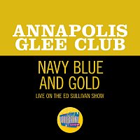 Annapolis Glee Club – Navy Blue And Gold [Live On The Ed Sullivan Show, April 15, 1956]