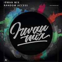 Irwan Mix – Random Access