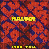 Malurt – 1980-1984