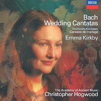 Emma Kirkby, The Academy Of Ancient Music Chamber Ensemble, Christopher Hogwood – Bach, J.S.: Wedding Cantatas