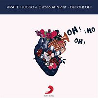 Kraft, Huggo, D'azoo At Night – Oh Oh Oh