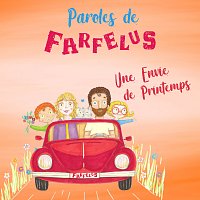 Paroles de Farfelus – Une envie de Printemps
