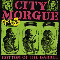 City Morgue, ZillaKami, SosMula – CITY MORGUE VOLUME 3: BOTTOM OF THE BARREL