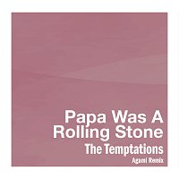 The Temptations – Papa Was A Rolling Stone [Agami Remix]