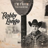 Robby Longo – I'm From The Country