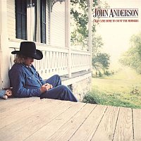 John Anderson – I Just Came Home To Count The Memories