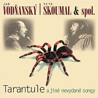 Jan Vodňanský, Petr Skoumal – Tarantule