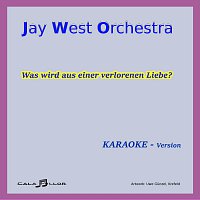 Jay West orchestra – Was wird aus einer verlorenen Liebe