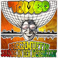 tombo – Raggamuffin Sounds In Der Diskostadt
