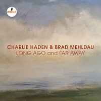 Charlie Haden & Brad Mehldau – Long Ago And Far Away [Live]