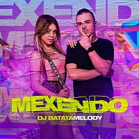 DJ Batata, Melody – Mexendo