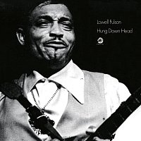 Lowell Fulson – Hung Down Head