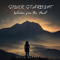 Bella Butterfly – Silver Starlight: Lullabies from the Heart