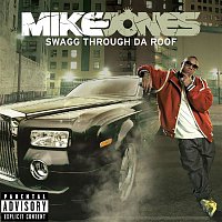 Mike Jones – Swagg Thru Da Roof