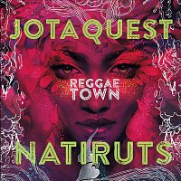 Jota Quest, Natiruts – Reggae Town