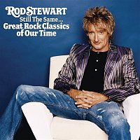 Rod Stewart – Still The Same... Great Rock Classics Of Our Time
