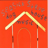 Seasick Steve – Dog House Music