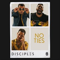 Disciples – No Ties