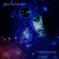 Dan Hylander – Stjarnorna i natt