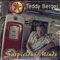 Teddy Berger – Suspicious Minds