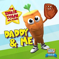 The Snack Town All-Stars – Daddy & Me
