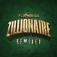 Flo Rida – Zillionaire (Remixes)
