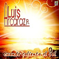 Luis Arcaráz Jr. – Cuando Calienta el Sol